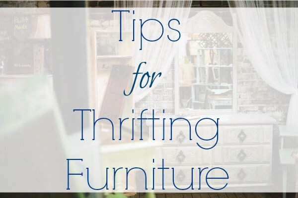 Tips for Thrifting Furniture