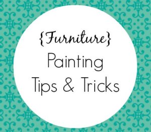 Furniture Painting Tips & Tricks