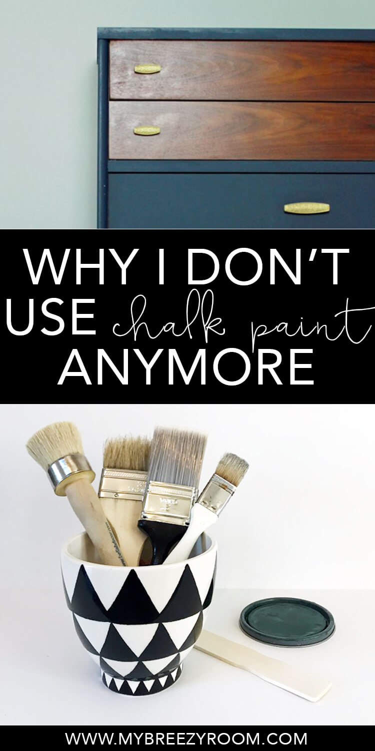 3 reasons why I don't use chalk paint to paint furniture anymore | My Breezy Room