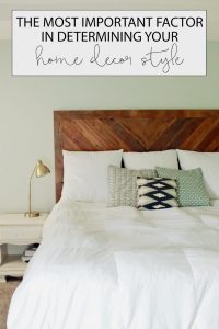 The Most Important Factor in Determining Your Home Decor Style | My Breezy Room