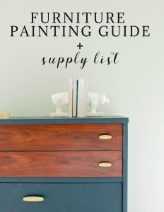 Furniture Painting Guide + Supply List | My Breezy Room