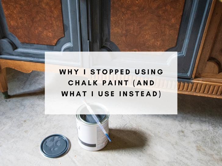 Why I Stopped Using Chalk Paint (And What I Use Instead)