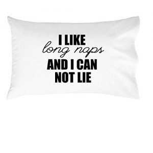 I Like Long Naps Pillowcase