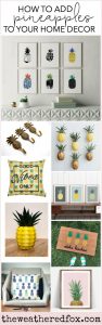 Adding Pineapples to Your Home Decor | My Breezy Room