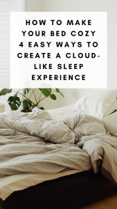 How to make your bed cozy